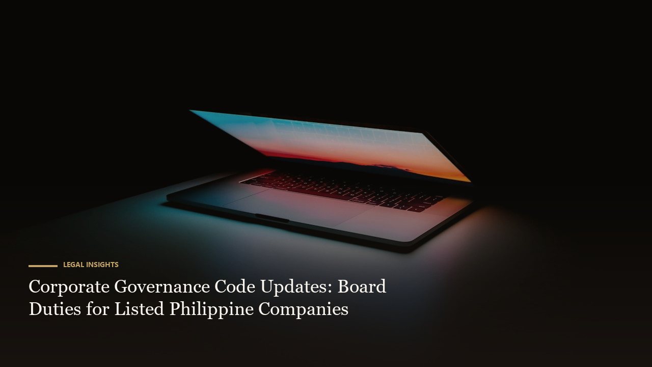 Corporate Governance Code Updates: Board Duties for Listed Philippine Companies