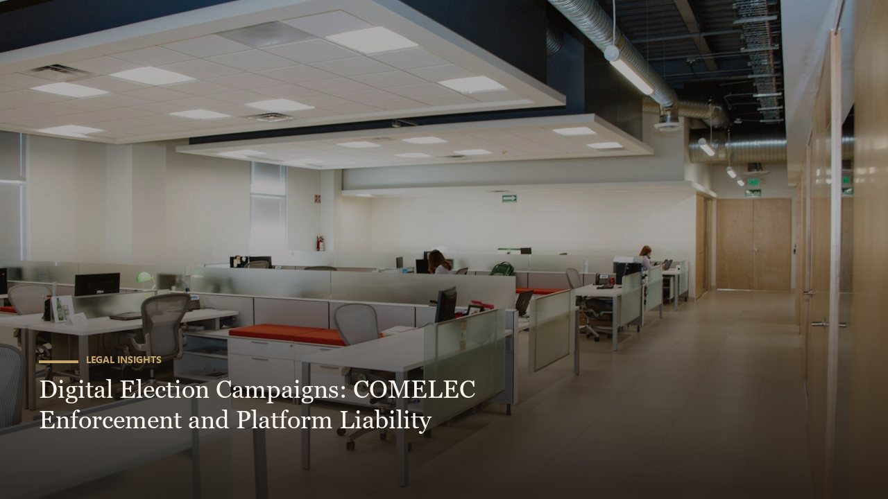 Digital Election Campaigns: COMELEC Enforcement and Platform Liability
