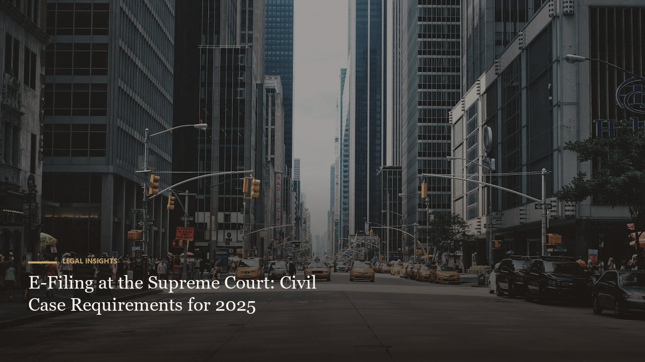 E-Filing at the Supreme Court: Civil Case Requirements for 2025