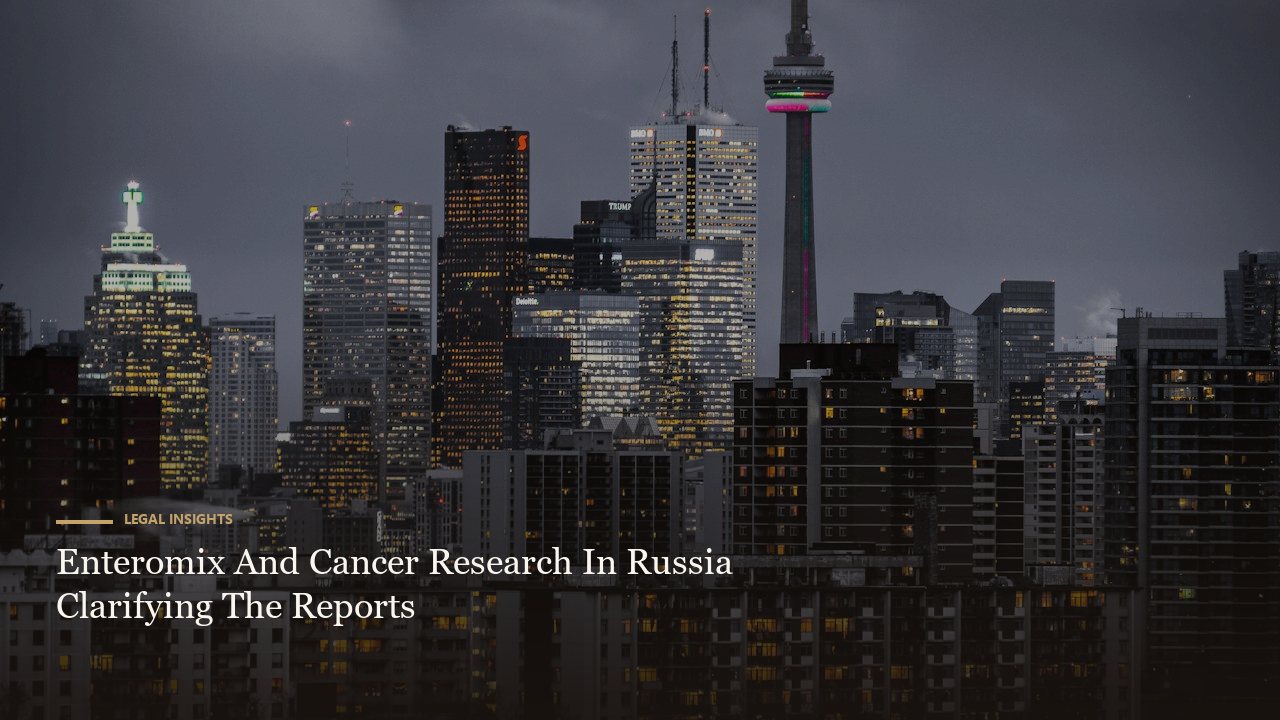 Enteromix And Cancer Research In Russia Clarifying The Reports