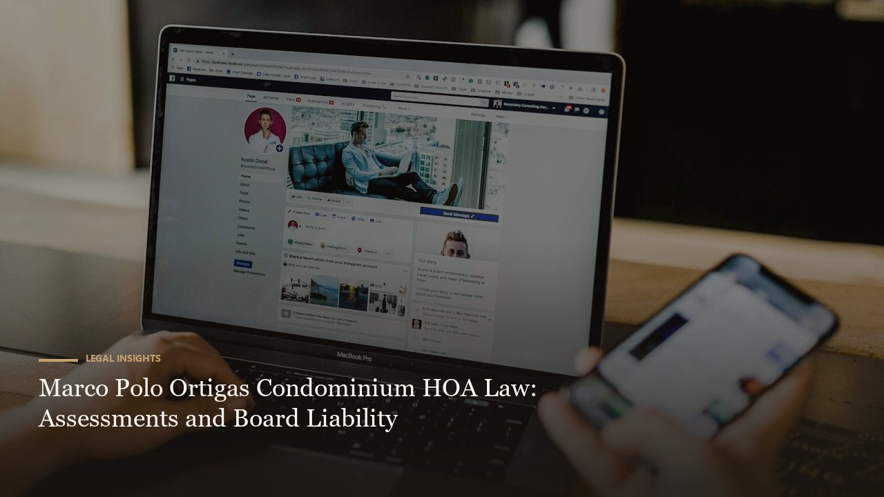Marco Polo Ortigas Condominium HOA Law: Assessments and Board Liability