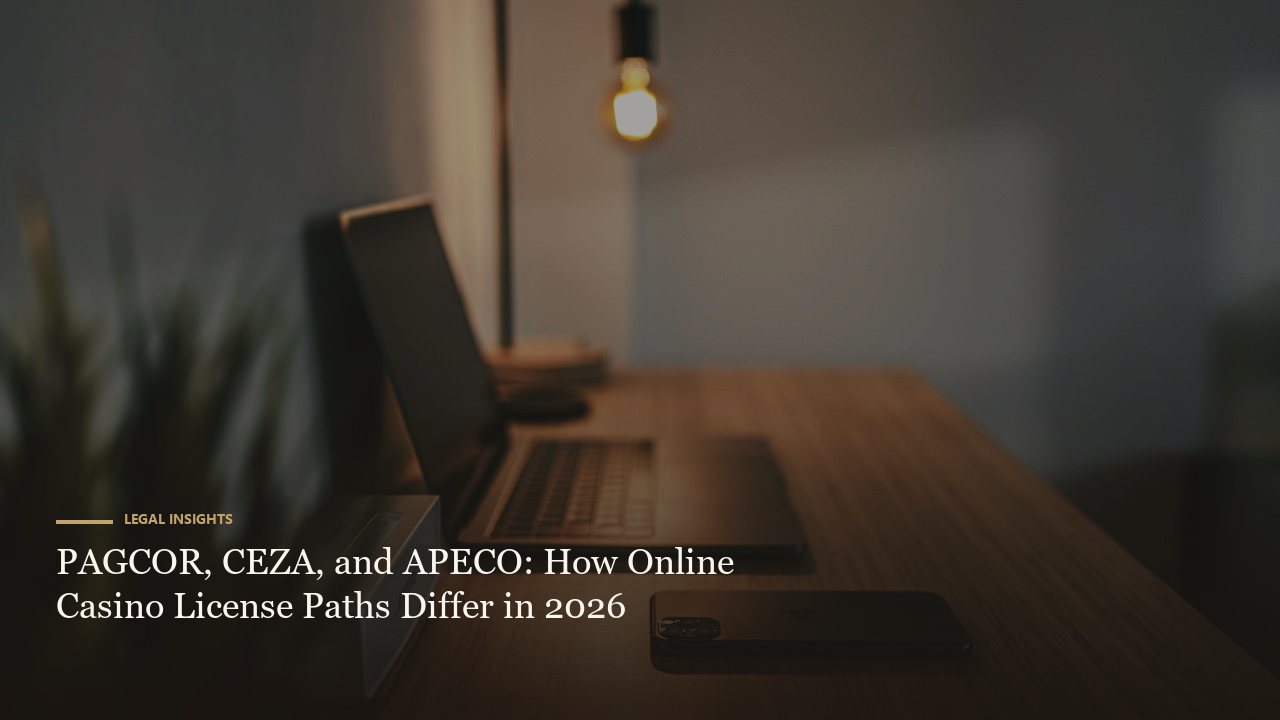 PAGCOR, CEZA, and APECO: How Online Casino License Paths Differ in 2026