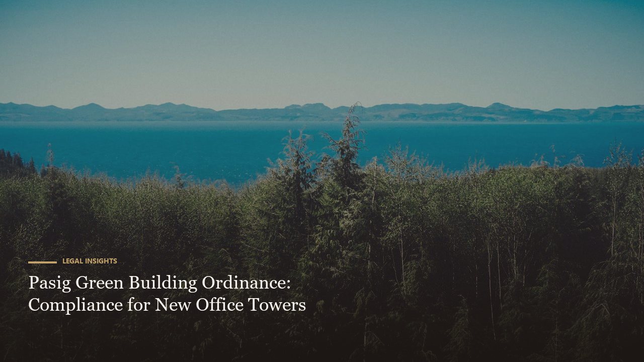 Pasig Green Building Ordinance: Compliance for New Office Towers