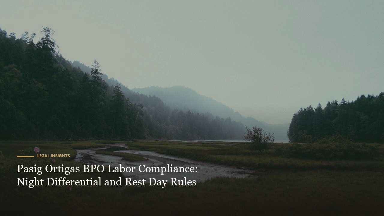Pasig Ortigas BPO Labor Compliance: Night Differential and Rest Day Rules