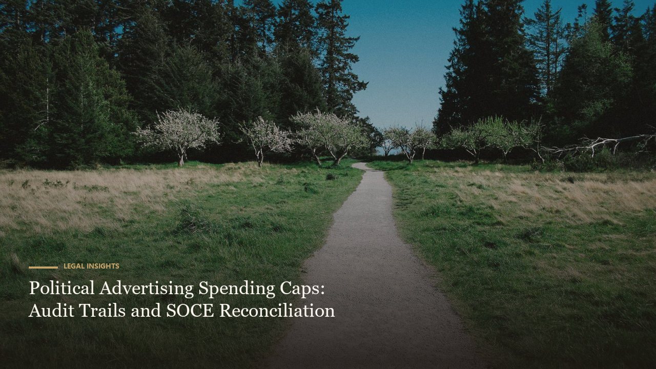 Political Advertising Spending Caps: Audit Trails and SOCE Reconciliation
