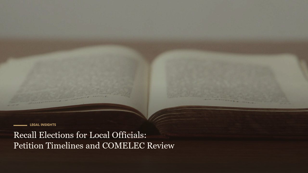 Recall Elections for Local Officials: Petition Timelines and COMELEC Review